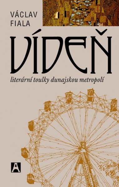VÍDEŇ - literární toulky dunajskou metropolí