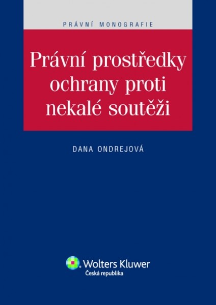 Právní prostředky ochrany proti nekalé soutěži
