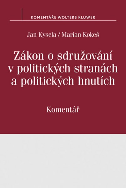Zákon o sdružování v politických stranách a politických hnutích (č. 424/1991 Sb.). Komentář