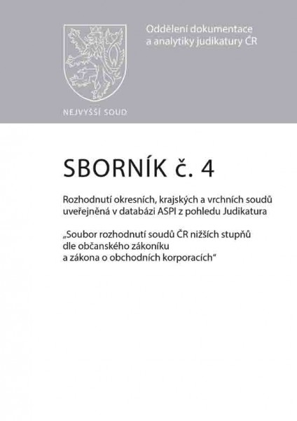 Sborník č. 4 Rozhodnutí okresních, krajských a vrchních soudů uveřejněná v databázi ASPI z pohledu Judikatura