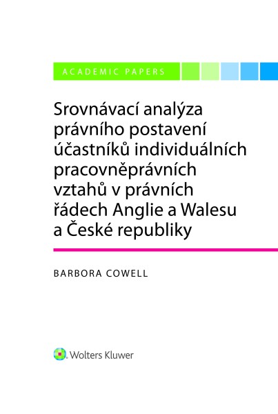 Srovnávací analýza právního postavení účastníků individuálních pracovněprávních vztahů v právních řádech Anglie a Walesu a České republiky