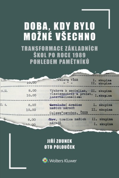 Doba, kdy bylo možné všechno: transformace základních škol po roce 1989 pohledem pamětníků