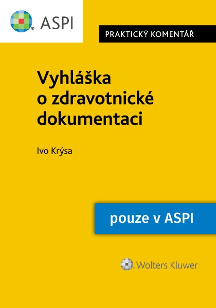 Vyhláška o zdravotnické dokumentaci (č. 98/2012 Sb.). Praktický komentář
