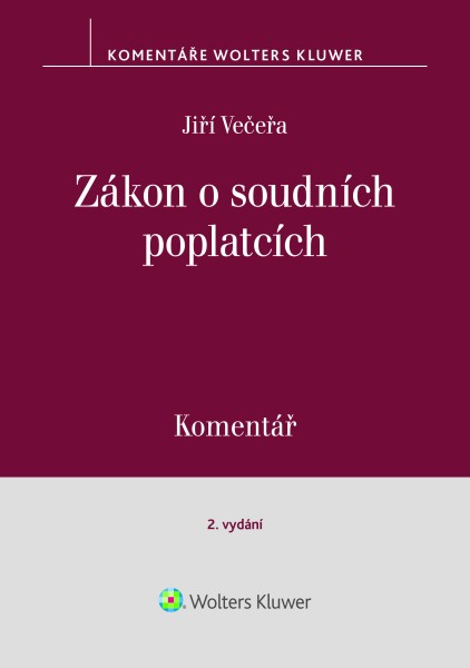Zákon č. 549/1991 Sb., o soudních poplatcích. Komentář. 2. vydání