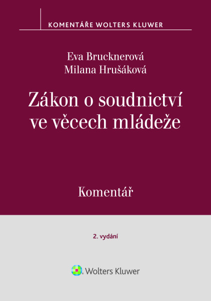 Zákon o soudnictví ve věcech mládeže (č. 218/2003 Sb.). Komentář - 2. vydání