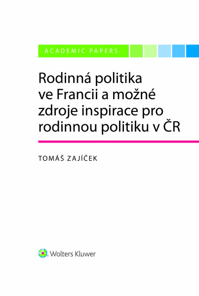 Rodinná politika ve Francii a možné zdroje inspirace pro rodinnou politiku v ČR