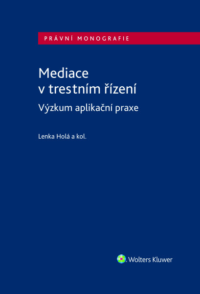 Mediace v trestním řízení. Výzkum aplikační praxe