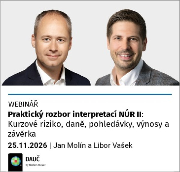 Praktický rozbor interpretací NÚR II: Kurzové riziko, daně, pohledávky, výnosy a závěrka