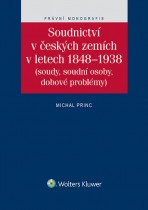 Soudnictví v českých zemích v letech 1848-1938 (soudy, soudní osoby, dobové problémy)