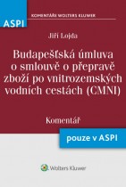 Budapešťská úmluva o smlouvě o přepravě zboží po vnitrozemských vodních cestách (CMNI) 32/2006 Sb.m.s. - Komentář