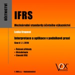 IFRS Mezinárodní standardy účetního výkaznictví. Interpretace a aplikace v podnikové praxi.