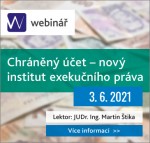 Chráněný účet – nový institut exekučního práva (WEBINÁŘ)