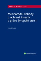 Mezinárodní dohody o ochraně investic a právo Evropské unie II