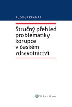 Stručný přehled problematiky korupce v českém zdravotnictví