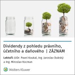 Dividendy z pohledu právního, účetního a daňového (ZÁZNAM)
