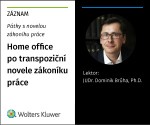 Home office po transpoziční novele zákoníku práce - ZÁZNAM