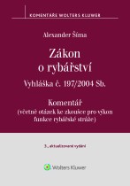 Zákon o rybářství (č. 99/2004 Sb.). Vyhláška č. 197/2004 Sb. Komentář - 3. vydání