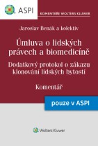 Úmluva o lidských právech a biomedicíně (96/2001 Sb. m. s.). Dodatkový protokol o zákazu klonování lidských bytostí (97/2001 Sb. m. s.) - Komentář