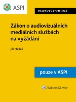 Zákon o audiovizuálních mediálních službách na vyžádání (132/2010 Sb.) - Praktický komentář