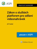 Zákon o službách platforem pro sdílení videonahrávek (242/2022 Sb.) - Praktický komentář