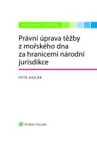 Právní úprava těžby z mořského dna za hranicemi národní jurisdikce