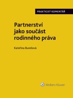 Partnerství jako součást rodinného práva. Praktický komentář