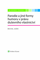 Parodie a jiné formy humoru v právu duševního vlastnictví