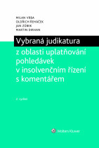 Vybraná judikatura z oblasti uplatňování pohledávek v insolvenčním řízení s komentářem. 2. vydání