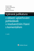 Vybraná judikatura z oblasti uplatňování pohledávek v insolvenčním řízení s komentářem. 2. vydání