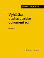 Vyhláška o zdravotnické dokumentaci (č. 444/2024 Sb.). Praktický komentář