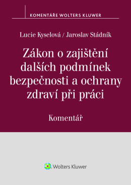 Zákon o zajištění dalších podmínek bezpečnosti a ochrany zdraví při práci (č. 309/2006 Sb.). Komentář