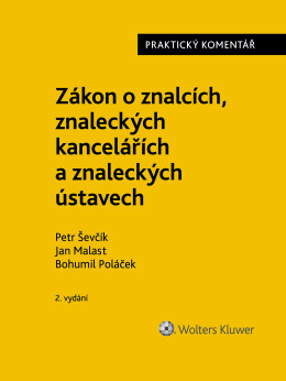 Zákon o znalcích, znaleckých kancelářích a znaleckých ústavech (254/2019 Sb.). Praktický komentář. 2. vydání
